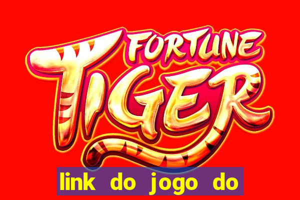 link do jogo do tigrinho original